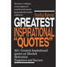 365+ Greatest Inspirational Quotes on Mindset, Motivation, Happiness and Success: Greatest and most powerful quotes used by the famous people ever liv