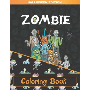 Zombie Coloring Book: Zombie Coloring Pages for Adults, Teenagers, Older Kids, Boys and Girls