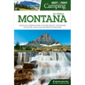 Best Tent Camping: Montana: Your Car-Camping Guide to Scenic Beauty, the Sounds of Nature, and an Escape from Civilization