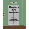 Elevators Are Awesome