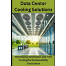 Data Center Cooling Solutions: Harnessing Ventilation and Free Cooling for Sustainability