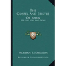 The Gospel and Epistle of John: His Life, Love and Light