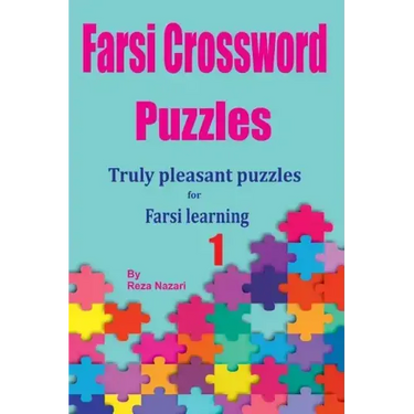Farsi Crossword Puzzles 1: Truly Pleasant Puzzles for Farsi Learners