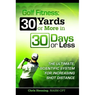 Golf Fitness: 30 Yards or More in 30 Days or Less