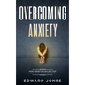 Overcoming Anxiety & Panic Attacks: Beat Panic Attacks & Anxiety, Today
