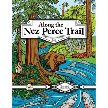 Along the Nez Perce Trail: A Coloring and Activity Book