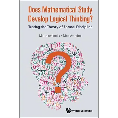 Does Mathematical Study Develop Logical Thinking?: Testing the Theory of Formal Discipline