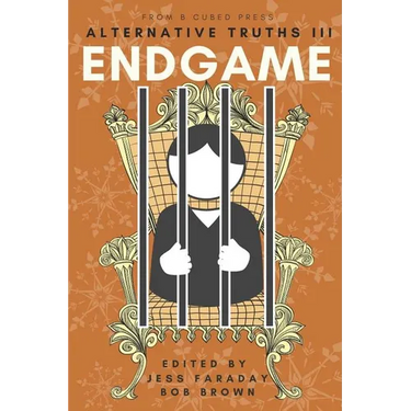 Alternative Truths III: Endgame
