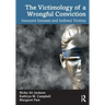 The Victimology of a Wrongful Conviction: Innocent Inmates and Indirect Victims