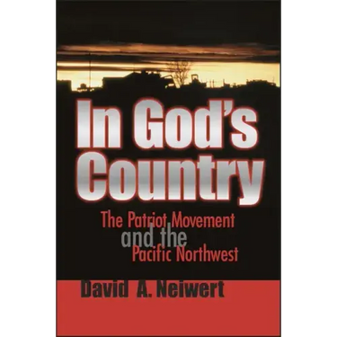 In God's Country: The Patriot Movement and the Pacific Northwest
