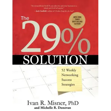 The 29% Solution: 52 Weekly Networking Success Strategies