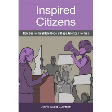 Inspired Citizens: How Our Political Role Models Shape American Politics
