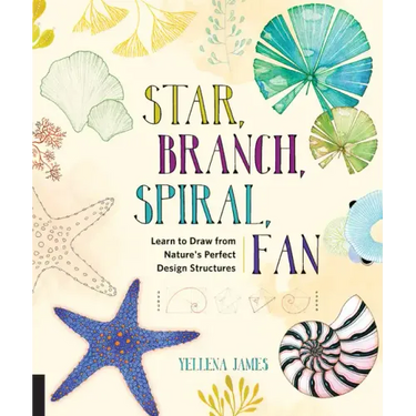 Star, Branch, Spiral, Fan: Learn to Draw from Nature's Perfect Design Structures