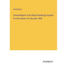 Annual Report of the Royal Edinburgh Asylum for the Insane: For the year 1858
