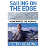 Sailing on the Edge: Alone Across the Atlantic