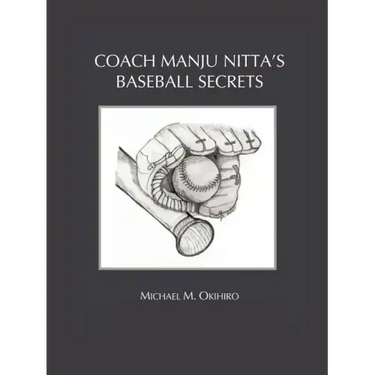 Coach Manju Nitta's Baseball Secrets