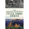 Grand Canyon's Uncle Jimmy Owens