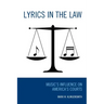 Lyrics in the Law: Music's Influence on America's Courts