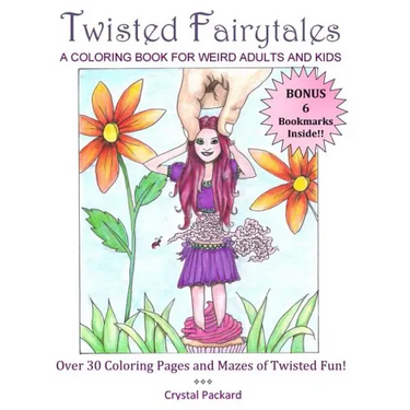 Twisted Fairytales: A coloring book for weird adults and kids