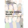 The New Systems Reader: Alternatives to a Failed Economy