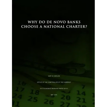 Why Do De Novo Banks Choose a National Charter?