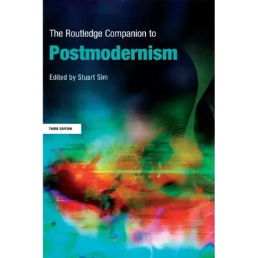 The Routledge Companion to Postmodernism