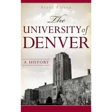 The University of Denver: A History