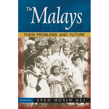 The Malays: Their Problems and Future