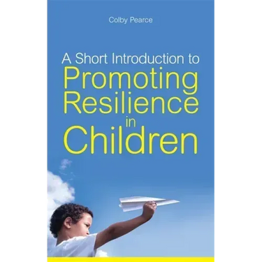 A Short Introduction to Promoting Resilience in Children