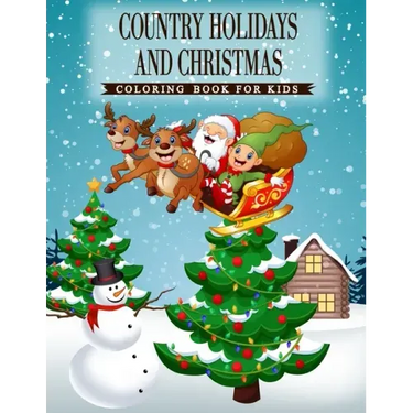 Country Holidays and Christmas: A Coloring Book for Kids Ages 4-8, Boys or Girls with beautiful & charming country scenes during the winter holidays a