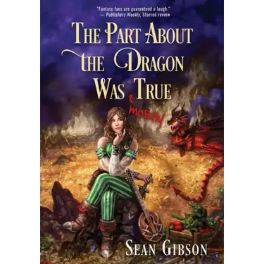 The Part about the Dragon Was (Mostly) True