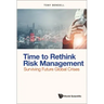 Time to Rethink Risk Management: Surviving Future Global Crises
