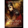 Thrones of Ash: Kingdoms of Sand Book 3