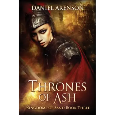 Thrones of Ash: Kingdoms of Sand Book 3