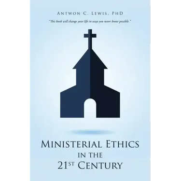 Ministerial Ethics in the 21St Century