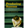 Producing Success: The Culture of Personal Advancement in an American High School