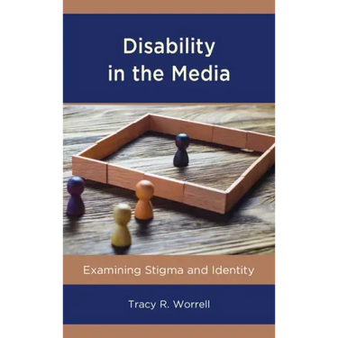 Disability in the Media: Examining Stigma and Identity