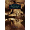 Cathedral Caverns