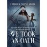 We Took an Oath: A personal account of what it was like to protect and to serve