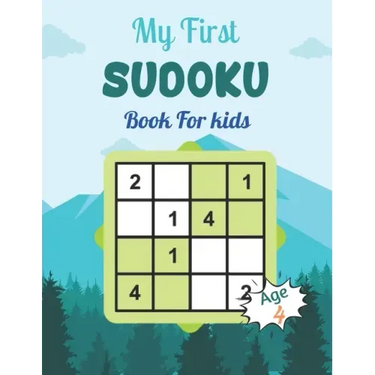 My First SUDOKU Book For kids Age 4: This Book Has Amazing Sudoku Book for Kids Improve Skills by Solving Sudoku Puzzles