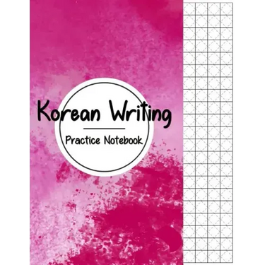 Korean Writing Practice Notebook: Hangul Manuscript Paper, Korean Hangul Writing Paper, Korean Practice Notebooks, Graph Paper, Handwriting Workbook