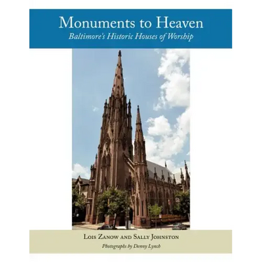 Monuments to Heaven: Baltimore's Historic Houses of Worship