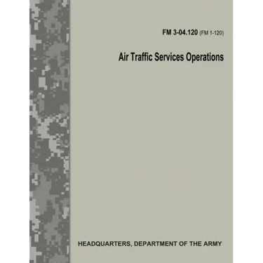 Air Traffic Services Operations (FM 3-04.120)
