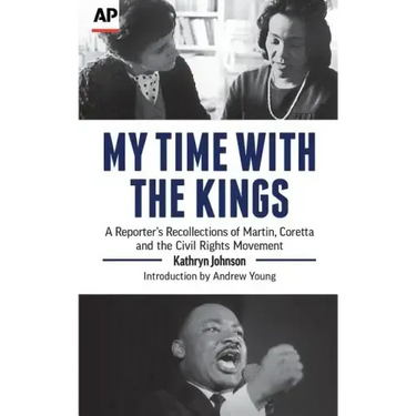 My Time with the Kings: A Reporter's Recollections of Martin, Coretta and the Civil Rights Movement