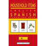 Household Items - English to Spanish Flash Card Book: Black and White Edition - Spanish for Kids