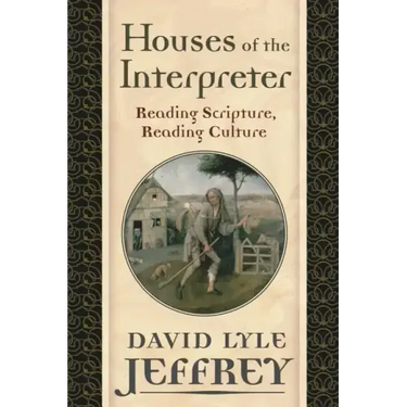 Houses of the Interpreter: Reading Scripture, Reading Culture