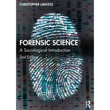 Forensic Science: A Sociological Introduction