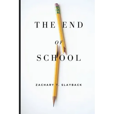 The End of School: Reclaiming Education from the Classroom