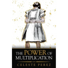 The Power of Multiplication