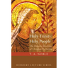 Holy Trinity: Holy People: The Theology of Christian Perfecting